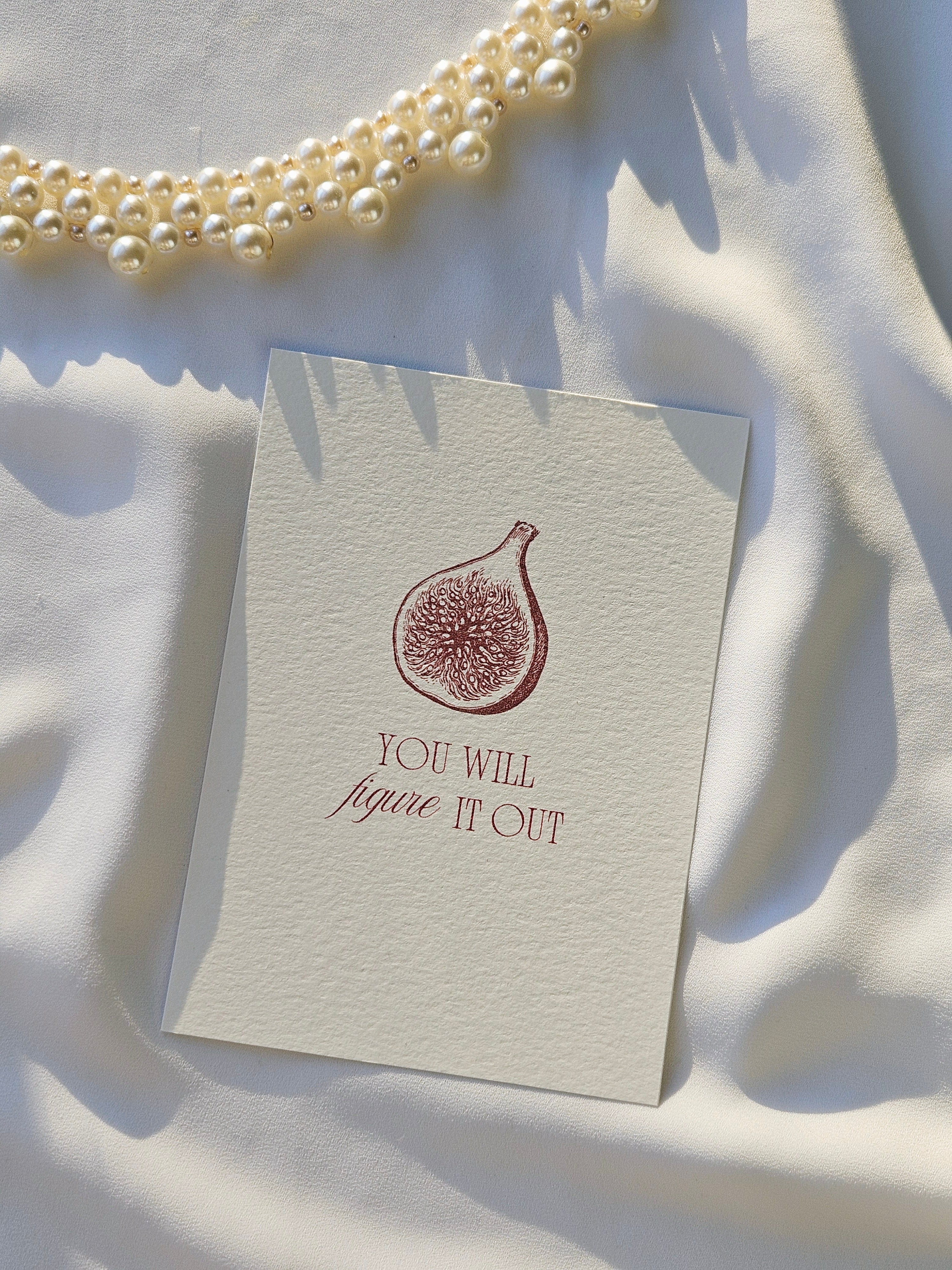Grußkarte Feige „You will figure it out“
